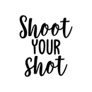 Vinyl Wall Art Decal - Shoot Your Shot - 20" x 17" - Trendy Motivational Cute Cursive Quote Sticker For Home Bedroom Kids Room Playroom Workplace Office  Decor 1