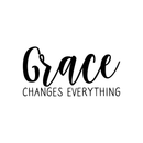 Vinyl Wall Art Decal - Grace Changes Everything - Trendy Minimalist Cute Cursive Quote Sticker For Home Bedroom Kids Room Closet Workplace Office Decor 1