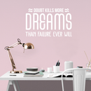 Vinyl Wall Art Decal - Doubt Kills More Dreams Than Failure Ever Will - 17" x 28" - Modern Motivational Quote For Home Bedroom Living Room Workplace Office Boardroom Sticker Decor 2