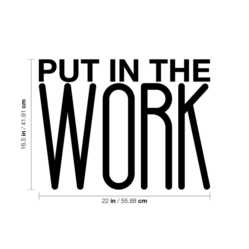 Vinyl Wall Art Decal - Put In The Work - 16.5" x 22" - Trendy Inspirational Positive Quote Sticker For Home Living Room Playroom Gym Fitness Center Workout Space Decor 4