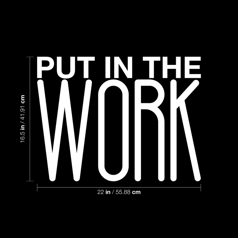 Vinyl Wall Art Decal - Put In The Work - 16.5" x 22" - Trendy Inspirational Positive Quote Sticker For Home Living Room Playroom Gym Fitness Center Workout Space Decor 4