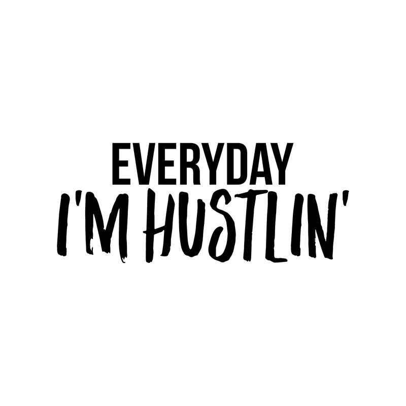 Vinyl Wall Art Decal - Everyday I'm Hustlin' - Trendy Motivational Quote Sticker Modern Design For Workout Home Gym Bedroom Girls Room Work Office Decor 1