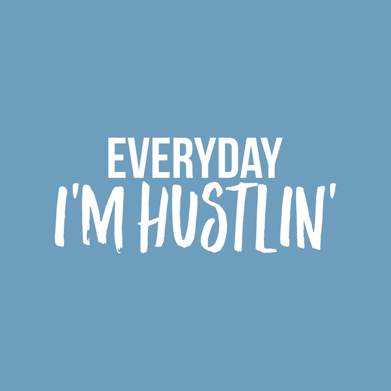 Vinyl Wall Art Decal - Everyday I'm Hustlin' - 10" x 24" - Trendy Motivational Quote Sticker Modern Design For Workout Home Gym Bedroom Girls Room Work Office Decor 1