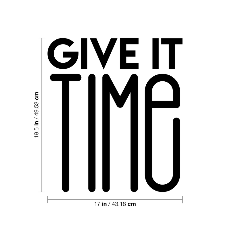 Vinyl Wall Art Decal - Give It Time - 19.5" x 17" - Trendy Motivational Positive Quote Sticker For Home Bedroom Living Room Playroom Gym Fitness Office Decor 4