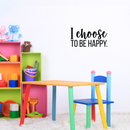 Vinyl Wall Art Decal - I Choose To Be Happy - 11.5" x 22" - Trendy Positive Self Esteem Quote Sticker For Home Bedroom Playroom Living Room Kids Room Decor 3