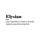 Vinyl Wall Art Decal - Elysian Definition - 10" x 28" - Modern Inspirational Positive Quote Sticker For Home Bedroom Closet Living Room Apartment Work Office Decor 1