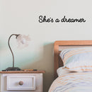 Vinyl Wall Art Decal - She's A Dreamer - 3" x 20" - Trendy Motivational Cute Women Quote Sticker For Home Bedroom Closet Nursery Girls Room Living Room Office Feminist Decor 3