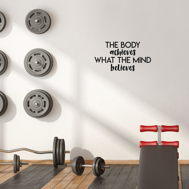 Vinyl Wall Art Decal - The Body Achieves What The Mind Believes - Modern Motivational Quote Sticker For Gym Bedroom Closet Home Work Office Living Room Classroom Decor 2