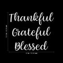 Vinyl Wall Art Decal - Thankful Grateful Blessed - 18.5" x 22" - Modern Inspirational Optimism Quote For Home Office Bedroom Closet Living Room Classroom Apartment Decor 4
