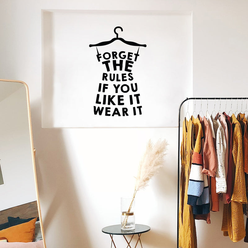 Vinyl Wall Art Decal - Forget The Rules If You Like It Wear It - 34. Trendy Motivational Quote Sticker Hanger Dress Shape For Girls Home Bedroom Closet Apartment Decor 2