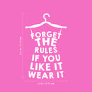 Vinyl Wall Art Decal - Forget The Rules If You Like It Wear It  - 34.5" x 22" - Trendy Motivational Quote Sticker Hanger Dress Shape For Girls Home Bedroom Closet Apartment Decor 4