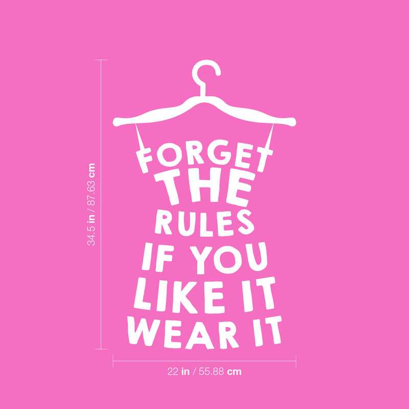 Vinyl Wall Art Decal - Forget The Rules If You Like It Wear It  - 34.5" x 22" - Trendy Motivational Quote Sticker Hanger Dress Shape For Girls Home Bedroom Closet Apartment Decor 4