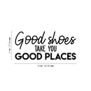 Vinyl Wall Art Decal - Good Shoes Take You Good Places - Trendy Motivational Sarcastic Quote Sticker For Girls Home Bedroom Closet Apartment Fashion Decor 4