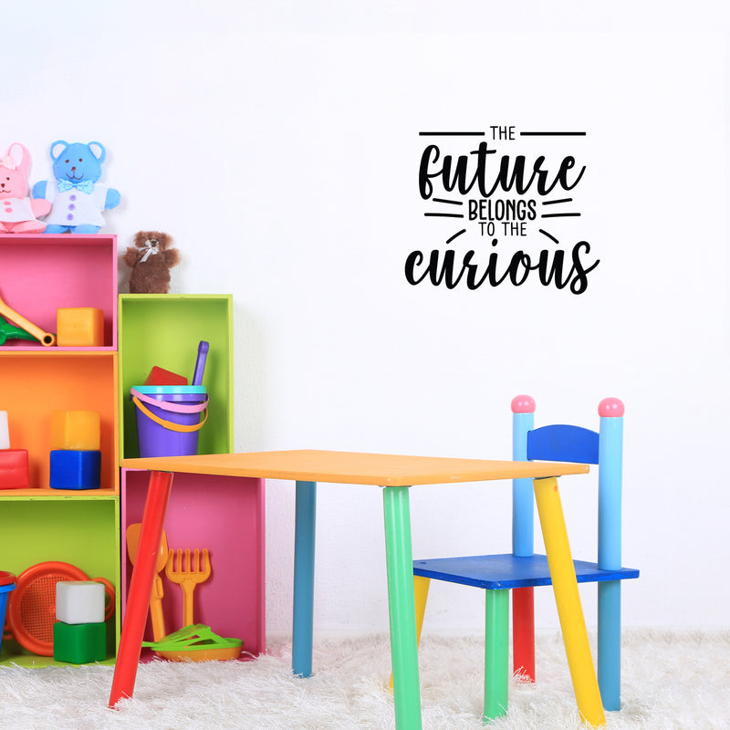 Vinyl Wall Art Decal - The Future Belongs To The Curious - 19" x 22" - Trendy Positive Motivational Quote Sticker For Home Bedroom Playroom Office Work School Classroom Decor 3