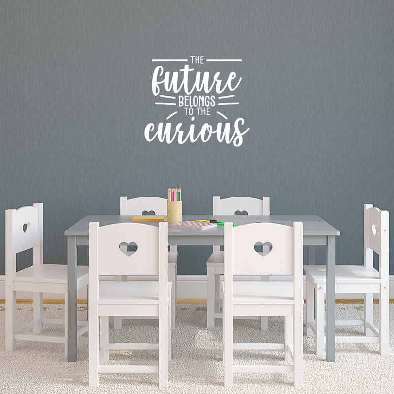 Vinyl Wall Art Decal - The Future Belongs To The Curious - 19" x 22" - Trendy Positive Motivational Quote Sticker For Home Bedroom Playroom Office Work School Classroom Decor 3