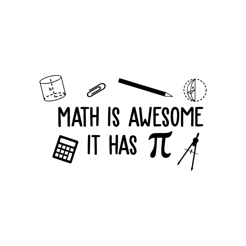 Vinyl Wall Art Decal - Math Is Awesome It Has p - 14" x 25" - Trendy Inspirational Funny Positive Math Quote Sticker For Home Kids Room Bedroom  Playroom School Classroom Office Decor 1