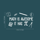 Vinyl Wall Art Decal - Math Is Awesome It Has p - 14" x 25" - Trendy Inspirational Funny Positive Math Quote Sticker For Home Kids Room Bedroom  Playroom School Classroom Office Decor 4