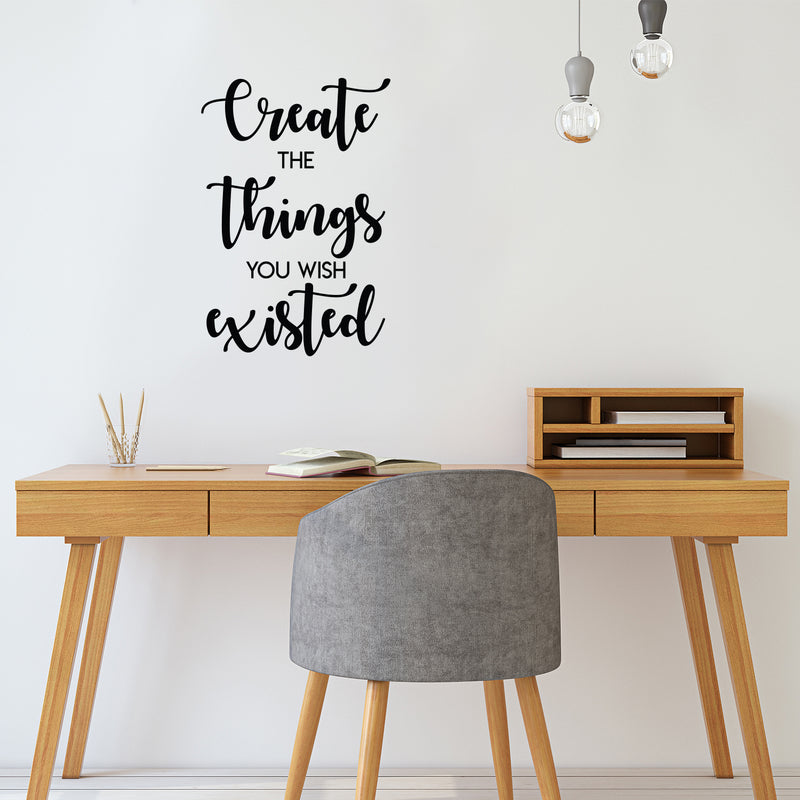 Vinyl Wall Art Decal - Create The Things You Wish Existed - 25" x 17" - Modern Inspirational Positive Quote Sticker For Bedroom Closet Kids Room Home Office School Classroom Decor 3