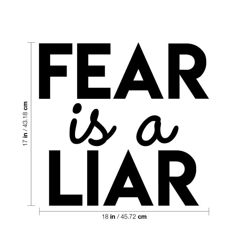 Vinyl Wall Art Decal - Fear Is A Liar - 17" x 18" - Trendy Inspirational Positive Quote Sticker For Home Living Room Kids Room Playroom Office Work Coffee Shop Decor 4
