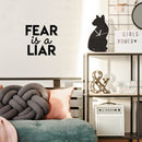 Vinyl Wall Art Decal - Fear Is A Liar - 17" x 18" - Trendy Inspirational Positive Quote Sticker For Home Living Room Kids Room Playroom Office Work Coffee Shop Decor 2