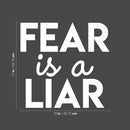 Vinyl Wall Art Decal - Fear Is A Liar - 17" x 18" - Trendy Inspirational Positive Quote Sticker For Home Living Room Kids Room Playroom Office Work Coffee Shop Decor 4