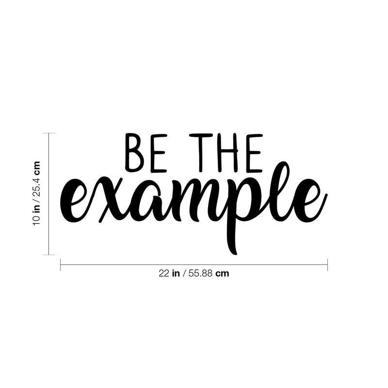 Vinyl Wall Art Decal - Be The Example - Trendy Inspirational Optimistic Self Esteem Quote Sticker For Home Bedroom Kids Room Playroom Office Decor 4