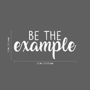 Vinyl Wall Art Decal - Be The Example - 10" x 22" - Trendy Inspirational Optimistic Self Esteem Quote Sticker For Home Bedroom Kids Room Playroom Office Decor 4