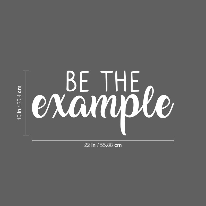 Vinyl Wall Art Decal - Be The Example - 10" x 22" - Trendy Inspirational Optimistic Self Esteem Quote Sticker For Home Bedroom Kids Room Playroom Office Decor 4