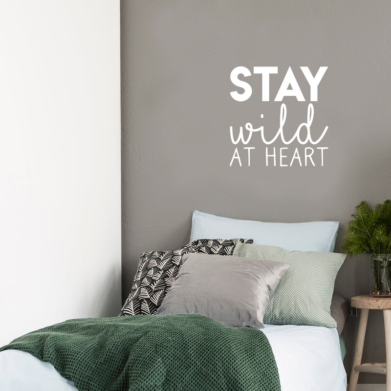 Vinyl Wall Art Decal - Stay Wild At Heart - 22.5" x 22" - Trendy Inspirational Cute Positive Quote Sticker For Home Bedroom Closet Kids Room Living Room Playroom Office Decor 3