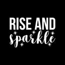 Vinyl Wall Art Decal - Rise And Sparkle - 14.5" x 22" - Modern Motivational Cute Positive Quote Sticker For Home Bedroom Closet Living Room Playroom Work Office Decor 1