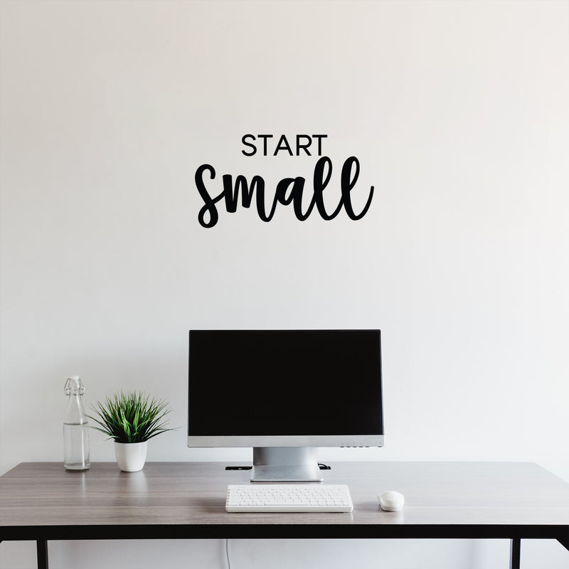 Vinyl Wall Art Decal - Start Small - 11.5" x 22" - Trendy Motivational Optimistic Quote Sticker For Home Bedroom Closet  Living Room Playroom Office Coffee Shop Decor 2