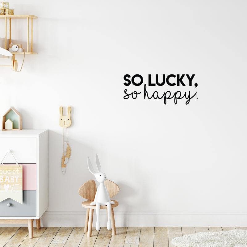 Vinyl Wall Art Decal - So Lucky So Happy - 9" x 22" - Trendy Inspirational Optimistic Self Esteem Quote Sticker For Home Bedroom Kids Room Playroom Office Decor 2