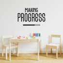 Vinyl Wall Art Decal - Making Progress - - Modern Motivational Self Esteem Quote Sticker Loading Bar Shape For Teen Home Kids Room Work Office Classroom Coffee Shop Decor 2