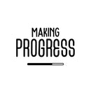 Vinyl Wall Art Decal - Making Progress - 17" x 26.5" - Modern Motivational Self Esteem Quote Sticker Loading Bar Shape For Teen Home Kids Room Work Office Classroom Coffee Shop Decor 1