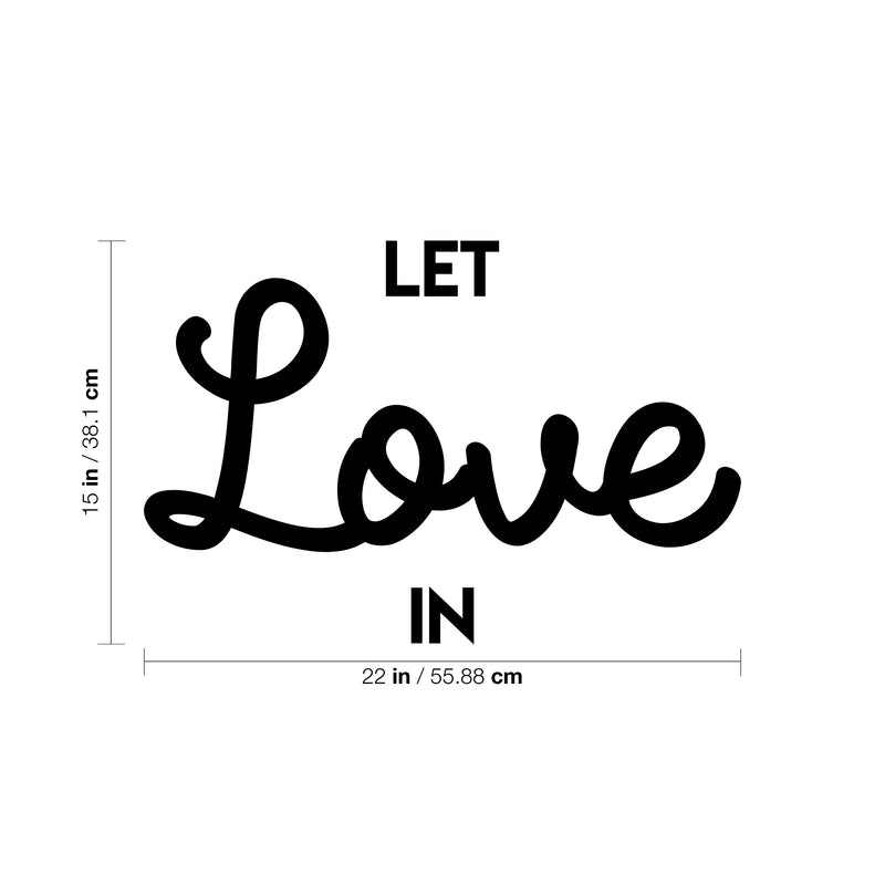 Vinyl Wall Art Decal - Let Love In - 15" x 22" - Trendy Inspirational Good Vibes Positive Quote Sticker For Home Bedroom Living Room Playroom Office Decor 4