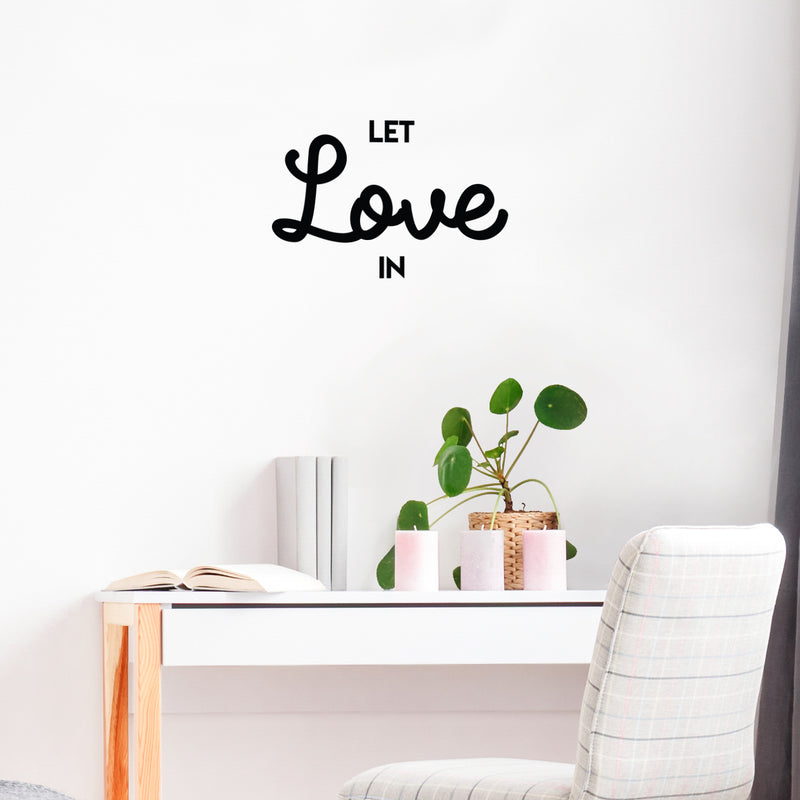 Vinyl Wall Art Decal - Let Love In - Trendy Inspirational Good Vibes Positive Quote Sticker For Home Bedroom Living Room Playroom Office Decor 3