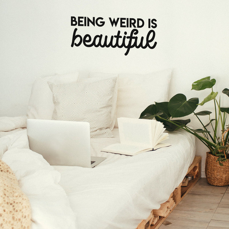 Vinyl Wall Art Decal - Being Weird Is Beautiful - 15" x 35" - Trendy Motivational Sarcasm Quote Sticker Humor For Girls Bedroom Closet Living Room Home Office Apartment Decor 3