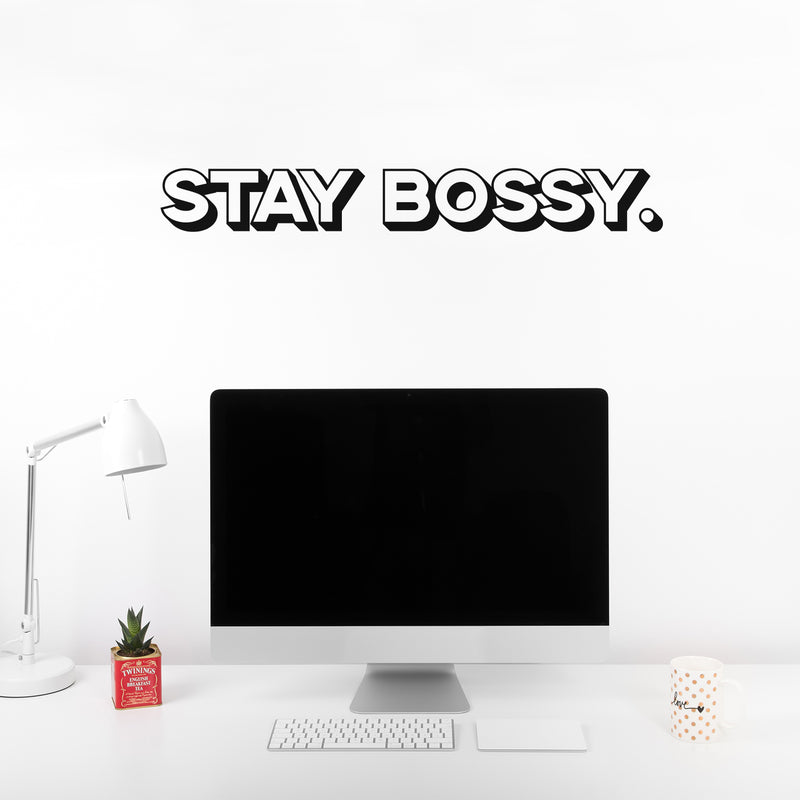 Vinyl Wall Art Decal - Stay Bossy - Modern Motivational Self Esteem Quote Sticker Adult Humor For Woman Home Bedroom Living Room Work Office Apartment Decor 3