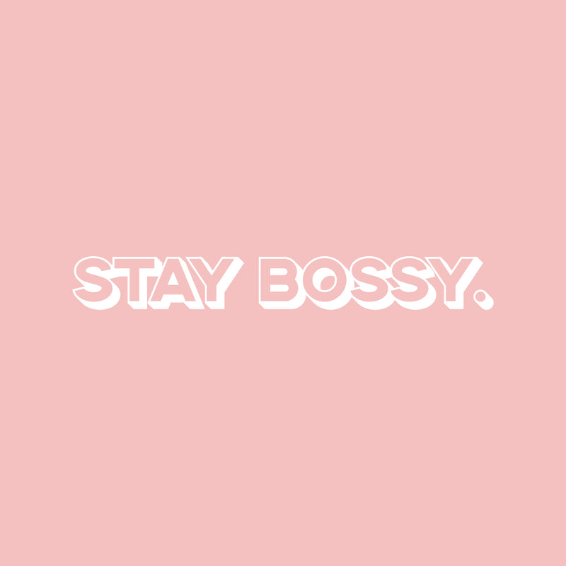 Vinyl Wall Art Decal - Stay Bossy - 4" x 30" - Modern Motivational Self Esteem Quote Sticker Adult Humor For Woman Home Bedroom Living Room Work Office Apartment Decor 1