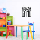 Vinyl Wall Art Decal - Change The Game - 19" x 17" - Trendy Motivational Quote Sticker Modern Design For Bedroom Living Kids Room Home Work Office School Classroom Decor 2