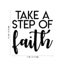 Vinyl Wall Art Decal - Take A Step Of Faith - 18. Modern Inspirational Optimism Quote Sticker For Home Office Bedroom Living Room Classroom Decor 4
