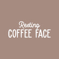 Vinyl Wall Art Decal - Resting Coffee Face - 10" x 26" - Modern Funny Cafe Quote Sticker For Coffee Lovers Home Living Room Work Office kitchenette Store Decor 1