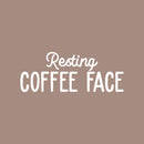 Vinyl Wall Art Decal - Resting Coffee Face - 10" x 26" - Modern Funny Cafe Quote Sticker For Coffee Lovers Home Living Room Work Office kitchenette Store Decor 1