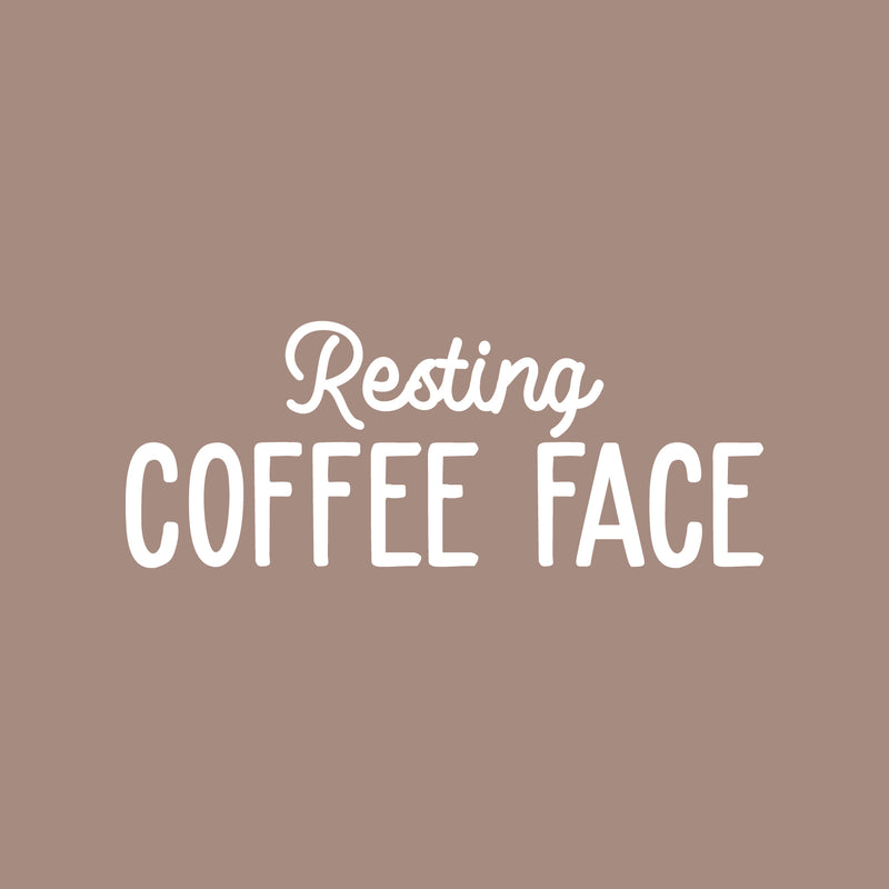 Vinyl Wall Art Decal - Resting Coffee Face - 10" x 26" - Modern Funny Cafe Quote Sticker For Coffee Lovers Home Living Room Work Office kitchenette Store Decor 1