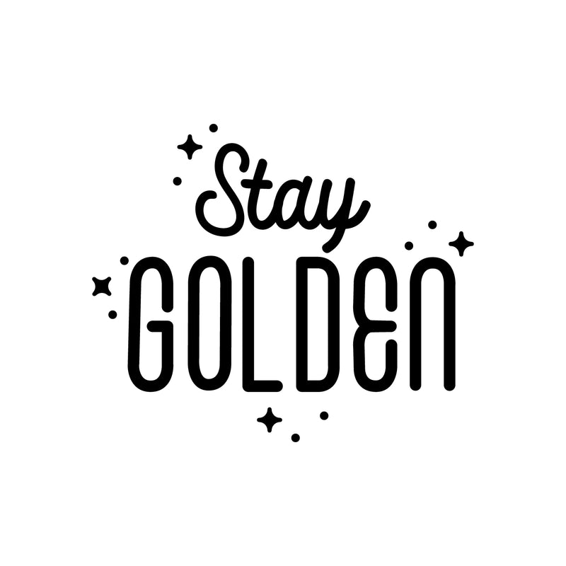 Vinyl Wall Art Decal - Stay Golden - 22" x 26" - Modern Inspirational Positive Quote Sticker Cute Design For Bedroom Kids Room Home Office Playroom Living Classroom Store Decor 1