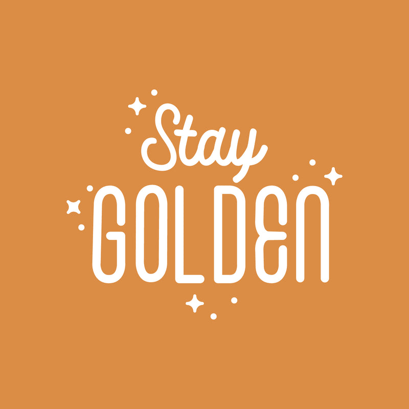 Vinyl Wall Art Decal - Stay Golden - 22" x 26" - Modern Inspirational Positive Quote Sticker Cute Design For Bedroom Kids Room Home Office Playroom Living Classroom Store Decor 1