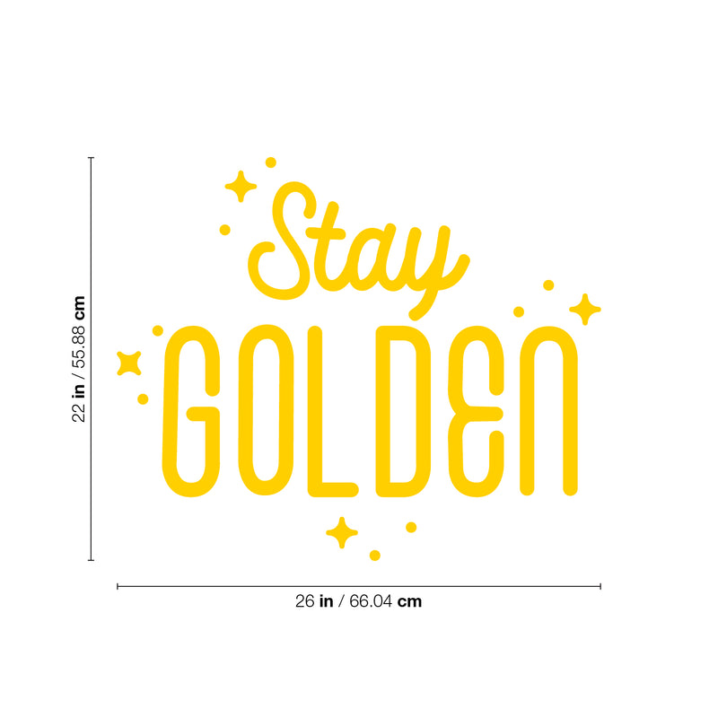 Vinyl Wall Art Decal - Stay Golden - 22" x 26" - Modern Inspirational Positive Quote Sticker Cute Design For Bedroom Kids Room Home Office Playroom Living Classroom Store Decor 4