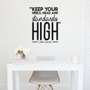 Vinyl Wall Art Decal - Keep Your Heels; Head And Standards High - 26" x 22" - Trendy Chic Inspirational Quote Sticker For Women Home Bedroom Closet Girls Room Living Room Office Feminine Decor 2