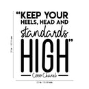 Vinyl Wall Art Decal - Keep Your Heels; Head And Standards High - 26" x 22" - Trendy Chic Inspirational Quote Sticker For Women Home Bedroom Closet Girls Room Living Room Office Feminine Decor 4