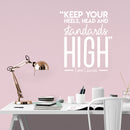 Vinyl Wall Art Decal - Keep Your Heels; Head And Standards High - 26" x 22" - Trendy Chic Inspirational Quote Sticker For Women Home Bedroom Closet Girls Room Living Room Office Feminine Decor 3
